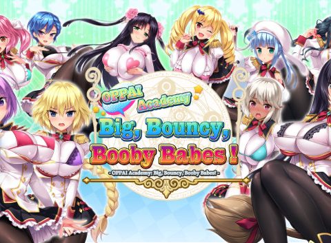 OPPAI Academy: Big, Bouncy, Booby Babes!
