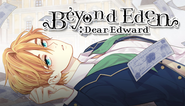 Beyond Eden: Dear Edward