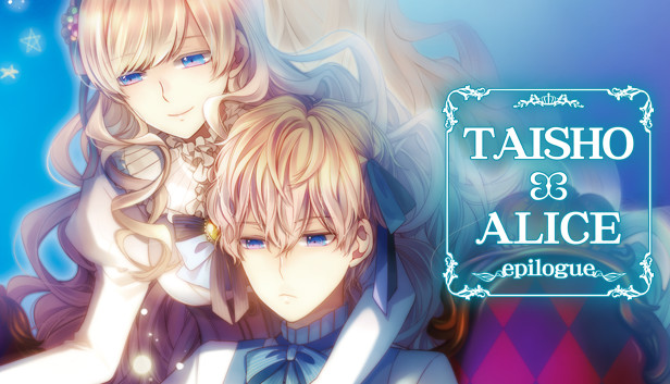 TAISHO x ALICE epilogue