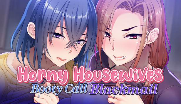 Horny Housewives Booty Call Blackmail