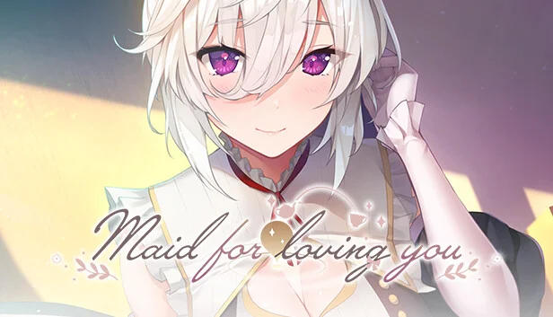 Maid for Loving You