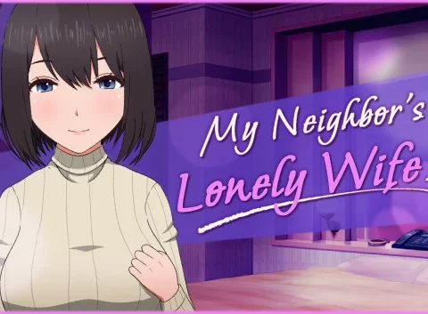 My Neighbor's Lonely Wife 2