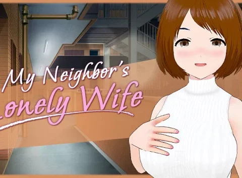 My Neighbor's Lonely Wife
