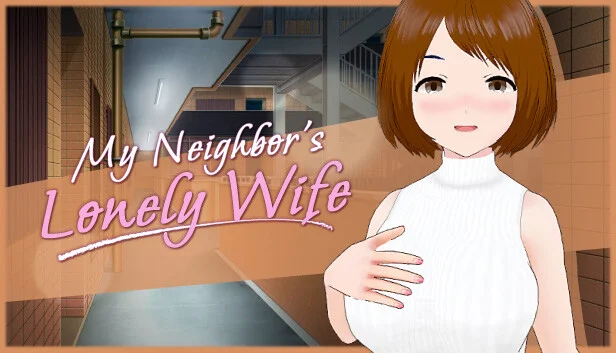 My Neighbor's Lonely Wife