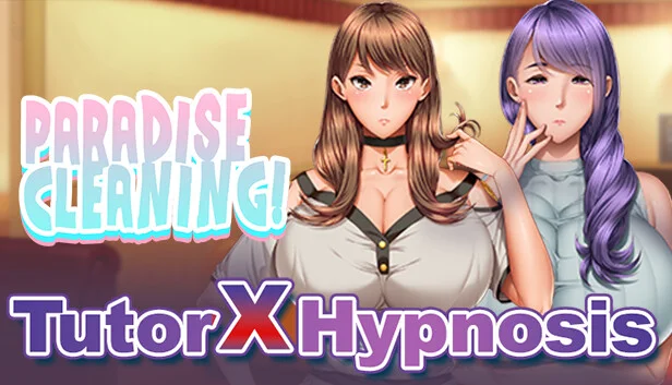Paradise Cleaning!- Tutor X Hypnosis -