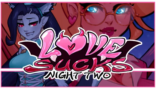 Love Sucks: Night Two