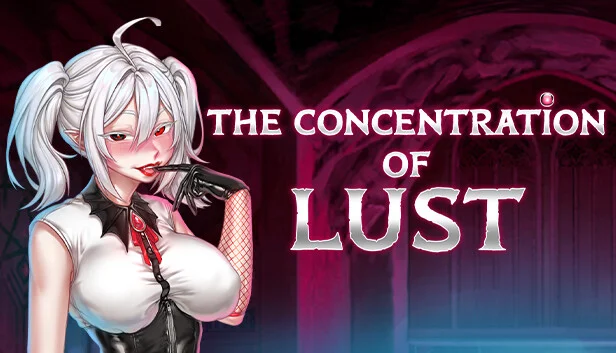 The Concentration of Lust