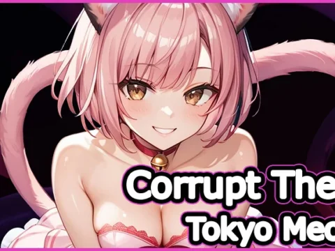 Corrupt Them All - Tokyo Meow