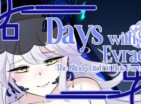 Days with Evraco: The Blind witch in Blue Forest