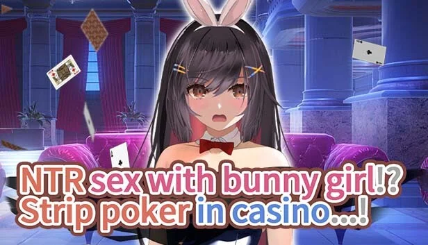 NTR sex with bunny girl!? Strip poker in casino