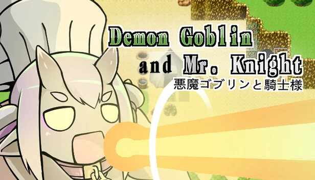 Demon Goblin and Mr. Knight