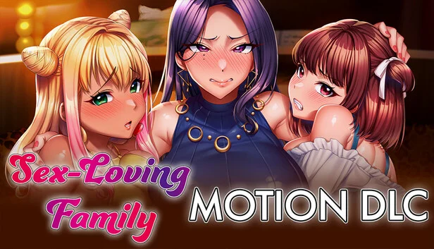 Sex-Loving Family - MOTION -