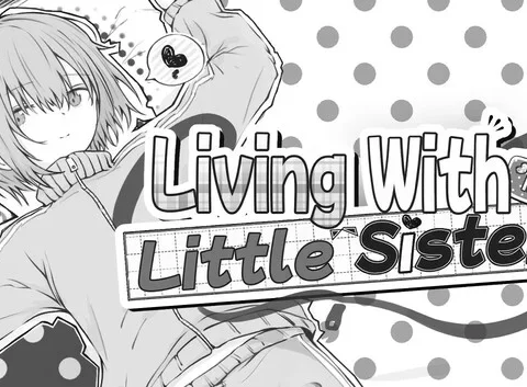 Living with my Little Sister