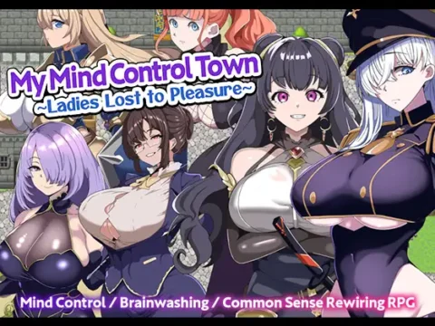 My Mind Control Town ~Ladies Lost to Pleasure~