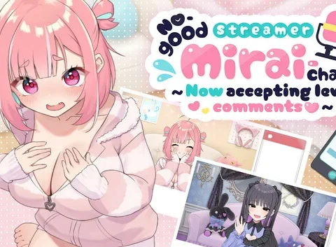 No-good Streamer Mirai-chan!