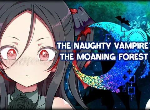 The Naughty Vampire and the Moaning Forest