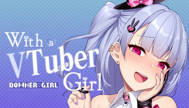 With a VTuber Girl