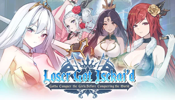Loser Got Isekai’d -Gotta Conquer the Girls Before Conquering the World-