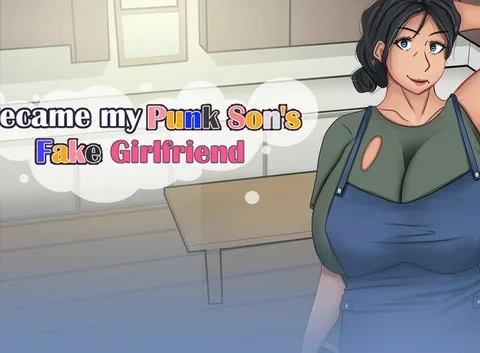 I Became my Punk Son's Fake Girlfriend