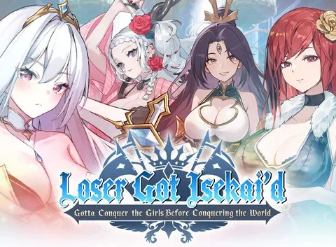 Loser Got Isekai’d -Gotta Conquer the Girls Before Conquering the World-