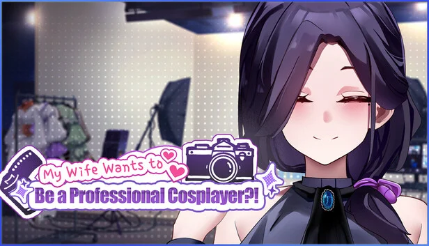 My Wife Wants to Be a Professional Cosplayer?!