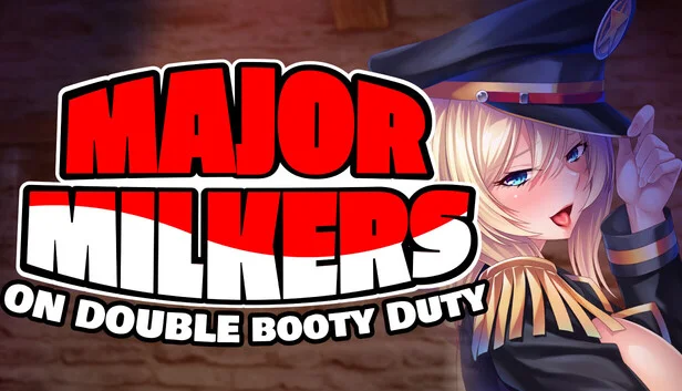 Major Milkers on Double Booty Duty