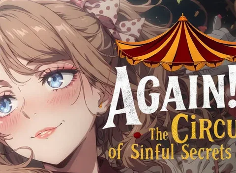 Again!? The Circus of Sinful Secrets