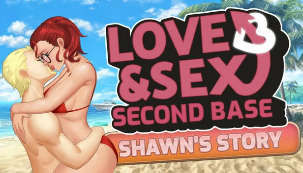 Love and Sex: Second Base - Shawn's story