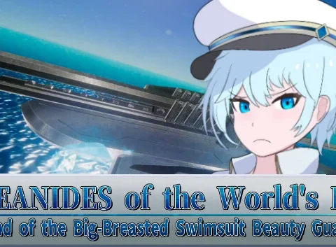 OCEANIDES of the World's End: Legend of the Big-Breasted Swimsuit Beauty Guardian