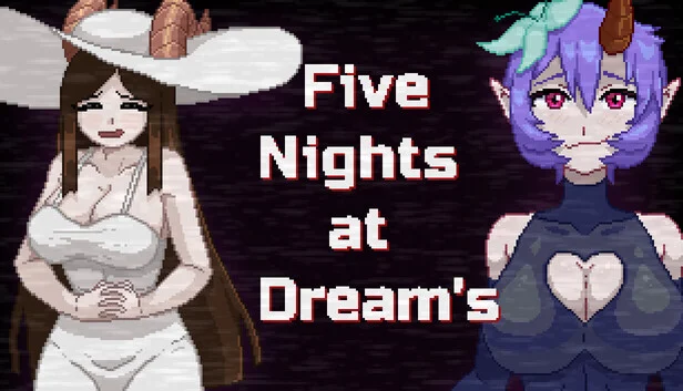Five Nights at Dream's​