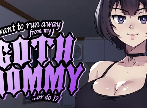 I want to run away from my goth mommy… or do I?
