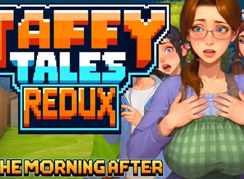 Taffy Tales Redux : The Morning After