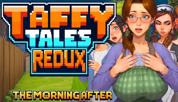 Taffy Tales Redux : The Morning After